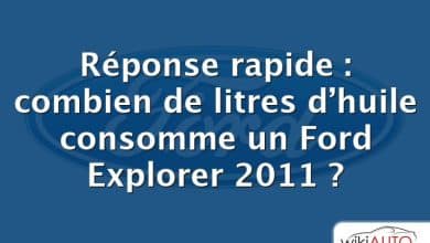 Réponse rapide : combien de litres d’huile consomme un Ford Explorer 2011 ?